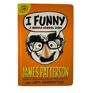 I Funny: A Middle School Story by James Patterson Book Young Adult